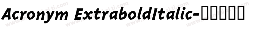 Acronym ExtraboldItalic字体转换